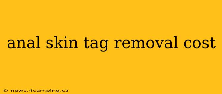 anal skin tag removal cost