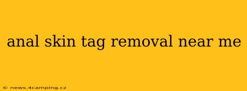 anal skin tag removal near me