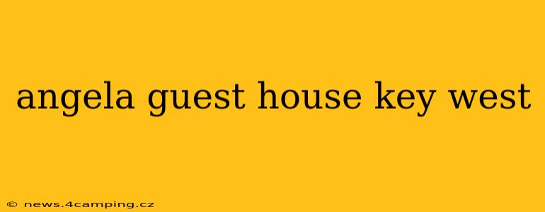 angela guest house key west