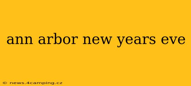ann arbor new years eve