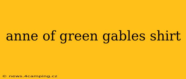 anne of green gables shirt