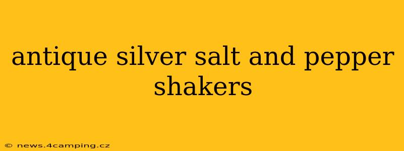 antique silver salt and pepper shakers