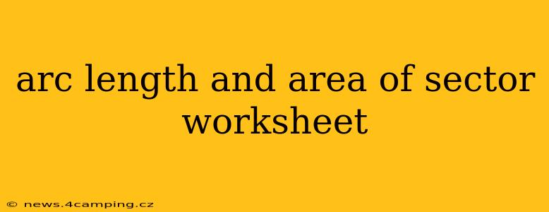 arc length and area of sector worksheet