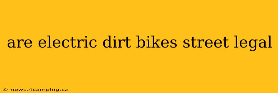 are electric dirt bikes street legal