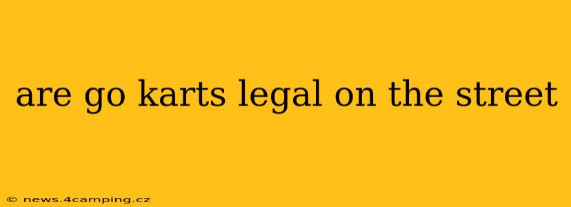 are go karts legal on the street