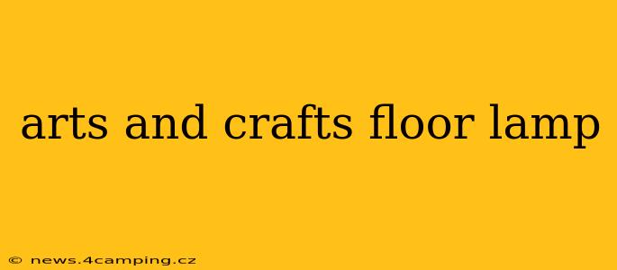 arts and crafts floor lamp