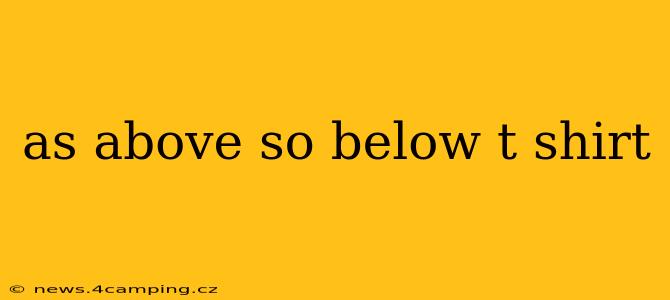 as above so below t shirt