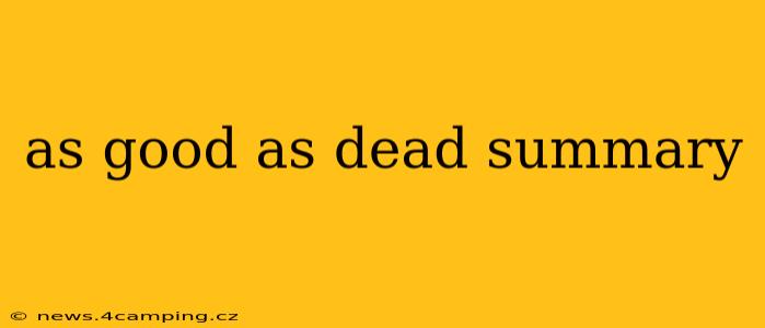as good as dead summary