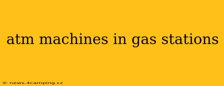 atm machines in gas stations