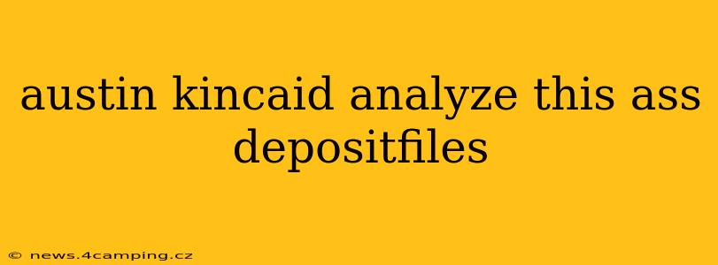 austin kincaid analyze this ass depositfiles