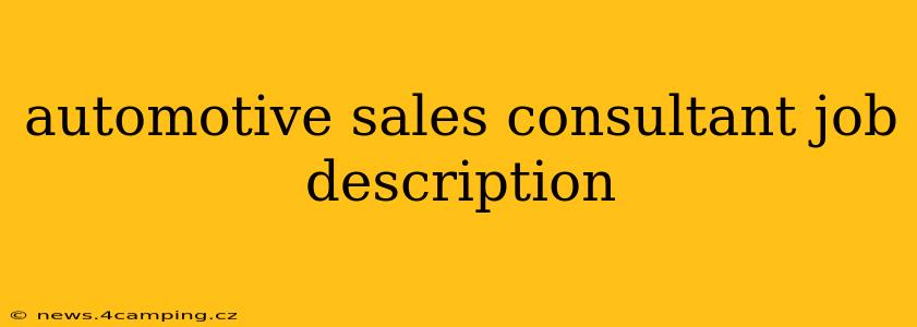 automotive sales consultant job description