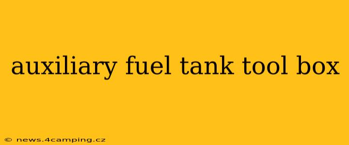 auxiliary fuel tank tool box
