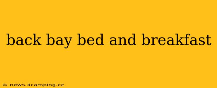 back bay bed and breakfast