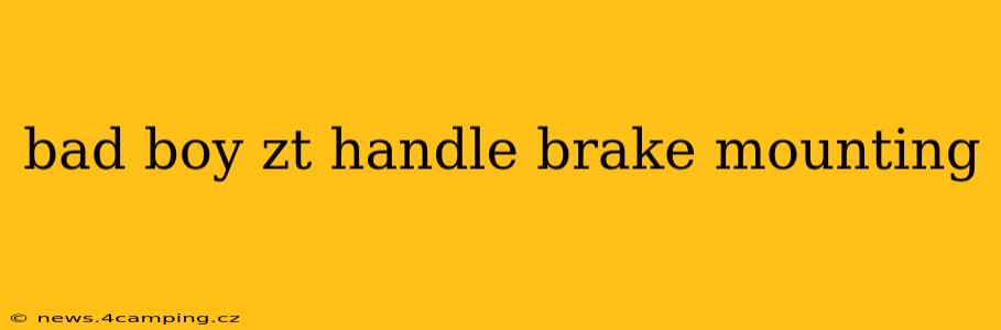 bad boy zt handle brake mounting