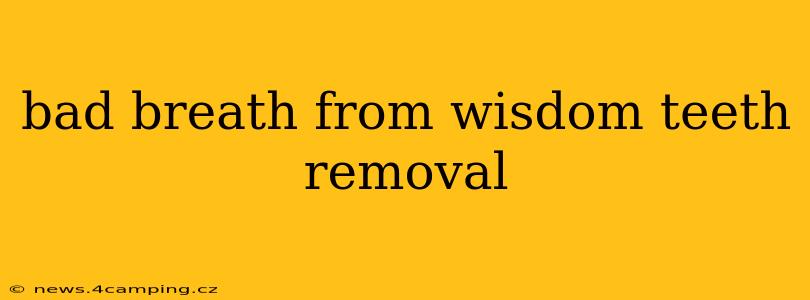 bad breath from wisdom teeth removal