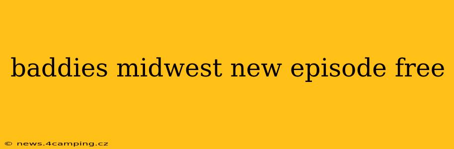 baddies midwest new episode free