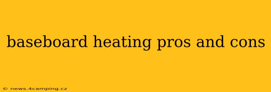 baseboard heating pros and cons