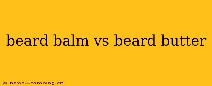 beard balm vs beard butter