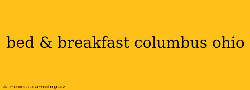 bed & breakfast columbus ohio