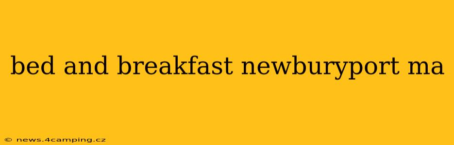 bed and breakfast newburyport ma