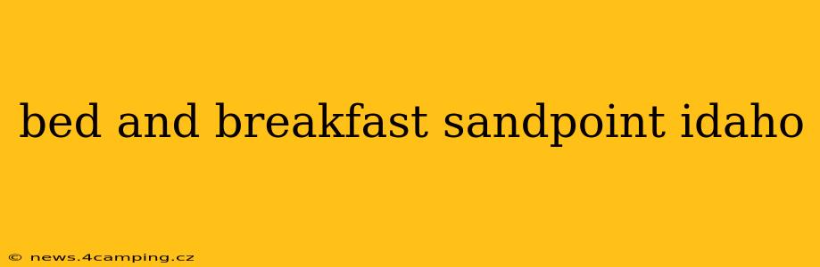 bed and breakfast sandpoint idaho