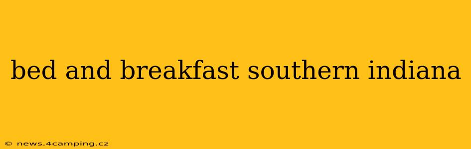 bed and breakfast southern indiana