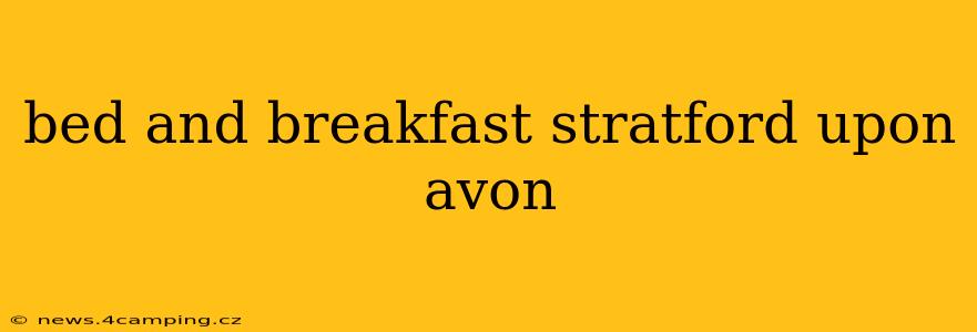 bed and breakfast stratford upon avon