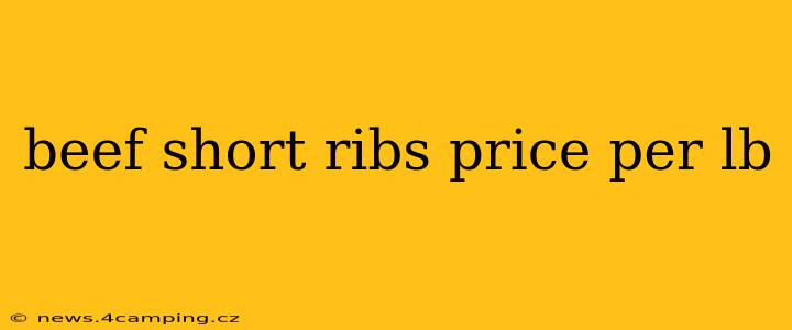 beef short ribs price per lb