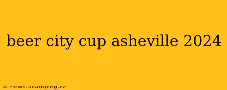 beer city cup asheville 2024