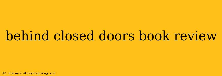 behind closed doors book review