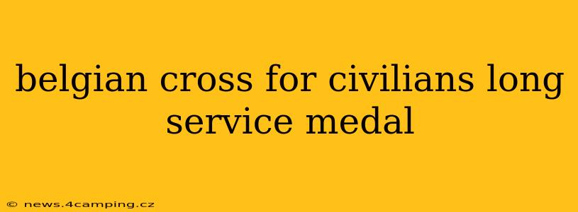 belgian cross for civilians long service medal