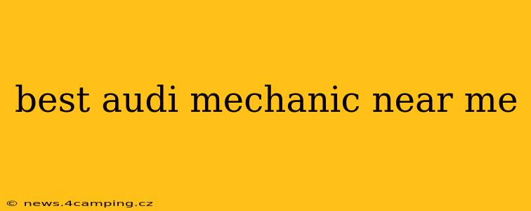 best audi mechanic near me