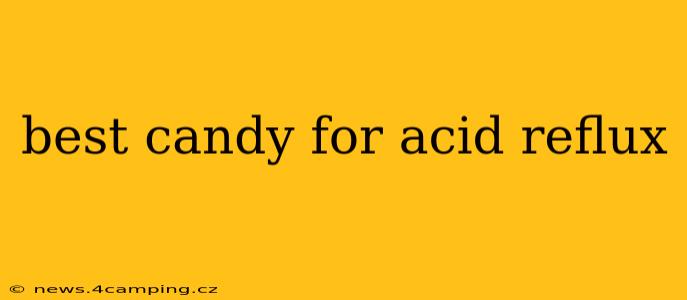 best candy for acid reflux