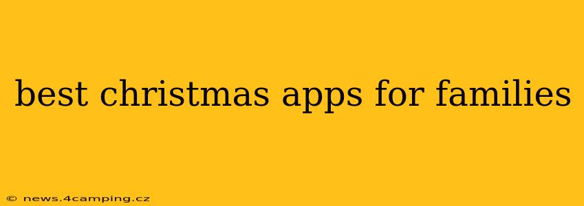 best christmas apps for families