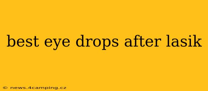 best eye drops after lasik