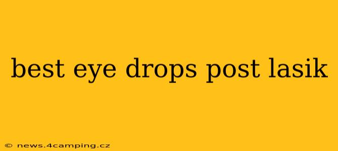 best eye drops post lasik