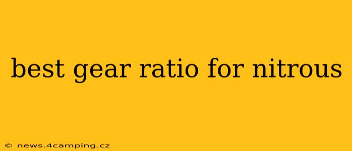 best gear ratio for nitrous