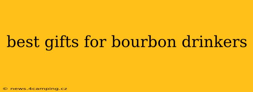 best gifts for bourbon drinkers