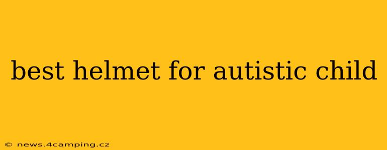 best helmet for autistic child