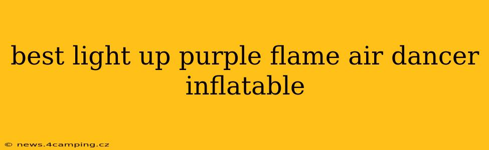 best light up purple flame air dancer inflatable