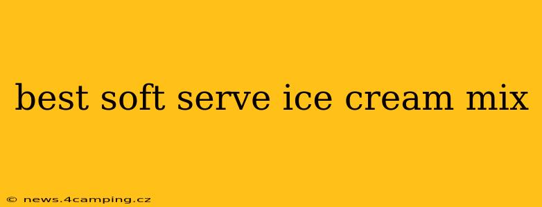 best soft serve ice cream mix