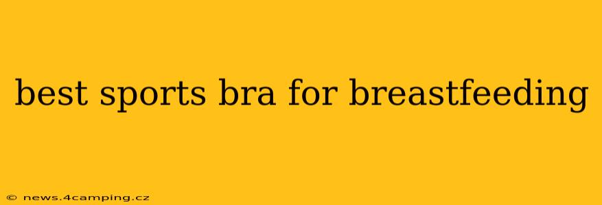 best sports bra for breastfeeding