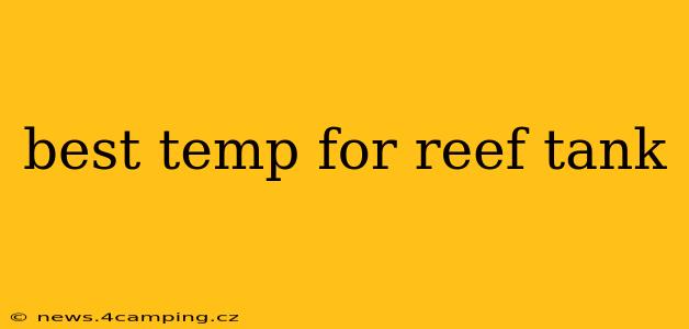 best temp for reef tank