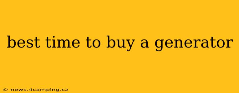 best time to buy a generator
