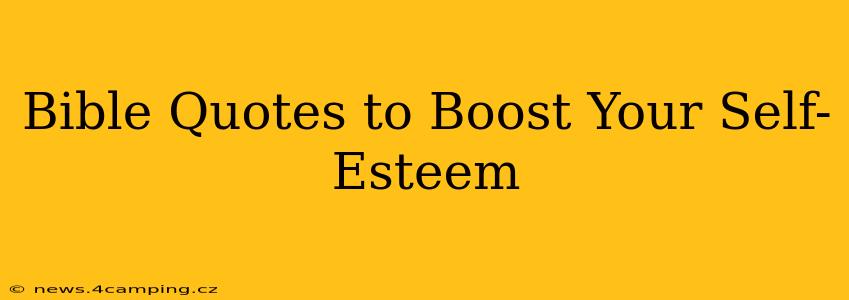 Bible Quotes to Boost Your Self-Esteem