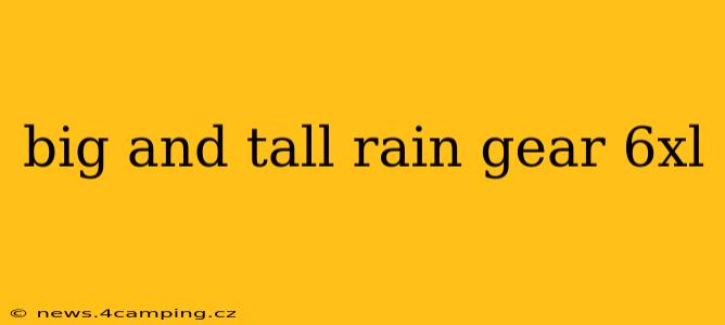 big and tall rain gear 6xl
