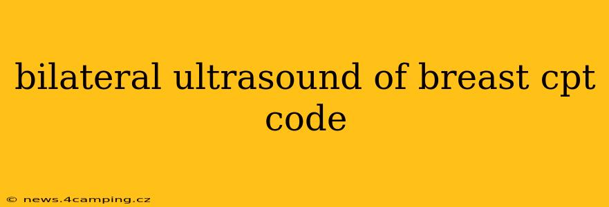 bilateral ultrasound of breast cpt code