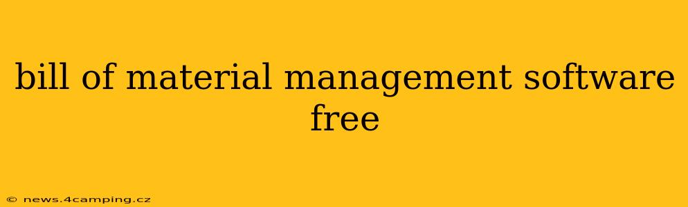 bill of material management software free