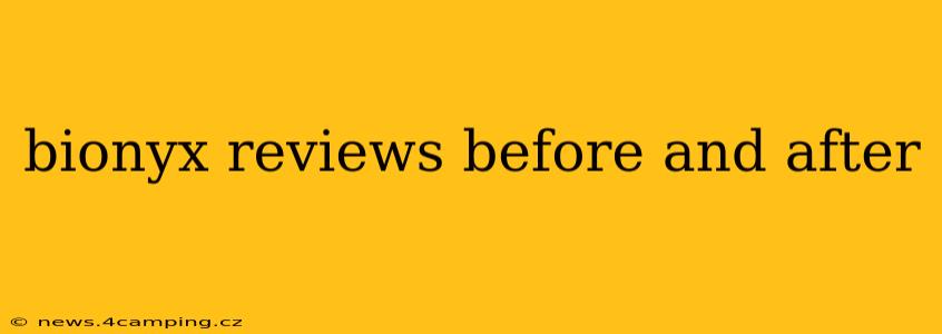 bionyx reviews before and after
