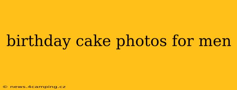 birthday cake photos for men